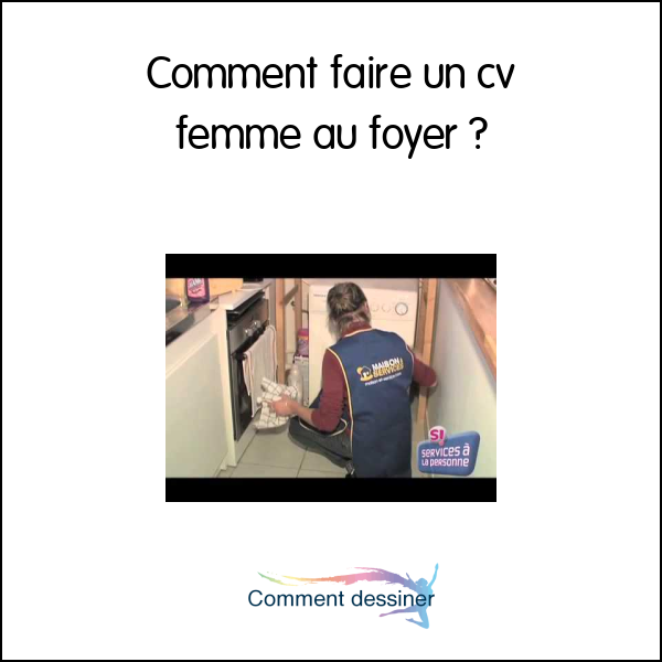 Comment faire un cv femme au foyer